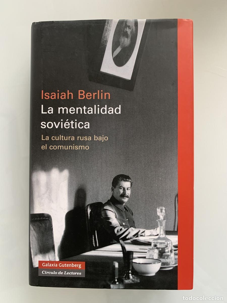 Libros: LA MENTALIDAD SOVI&Eacute;TICA. La cultura rusa bajo el comunismo - Isaiah Berlin