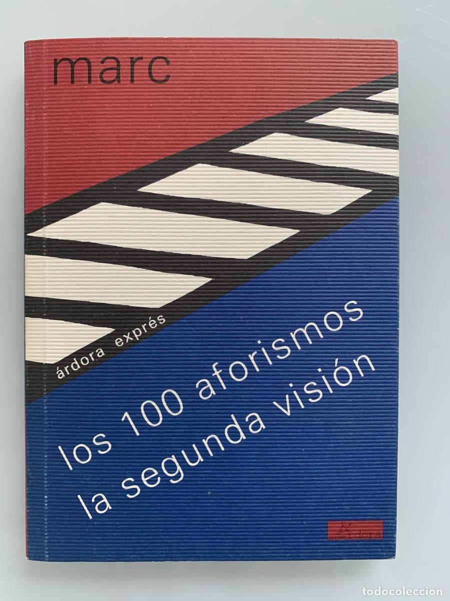 Libros: LOS 100 AFORISMOS. LA SEGUNDA VISI&Oacute;N - Franz Marc