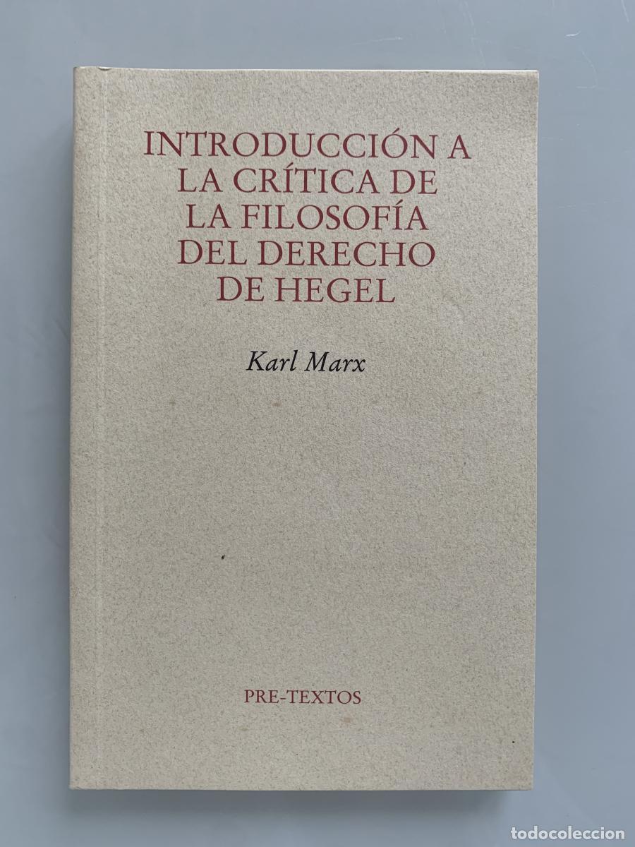 Libros: INTRODUCCI&Oacute;N A LA CR&Iacute;TICA DE LA FILOSOF&Iacute;A DEL DERECHO DE HEGEL - Karl Marx