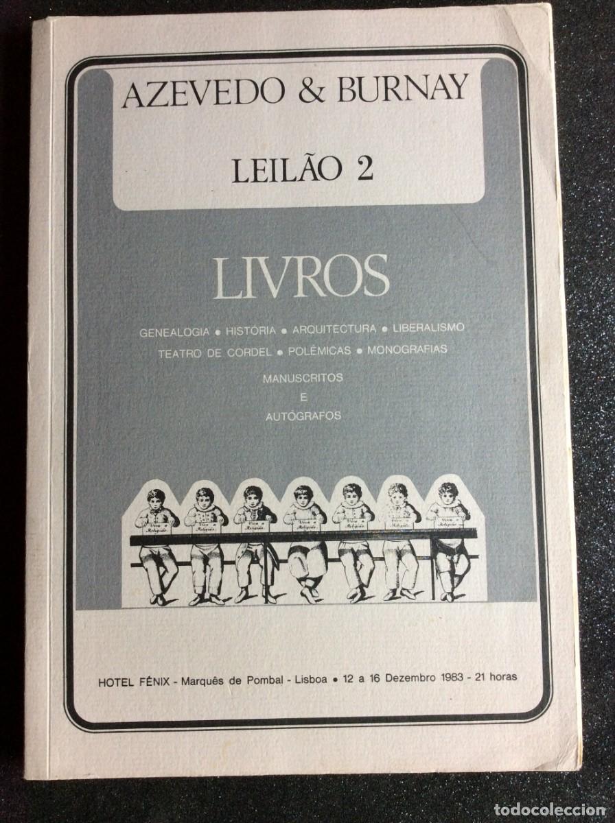 Libros: Cat&aacute;logo de Azevedo & Burnay - Leil&atilde;o 2, Livros, manuscritos e aut&oacute;grafos. Ano 1983
