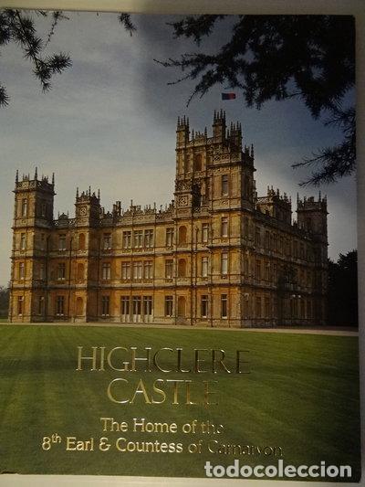 Livres: Highclere Castle: The Home of the 8th Earl & Countess of Carnarvon- 9780992659912