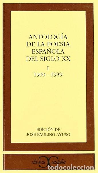 B&uuml;cher: Antolog&iacute;a de la poes&iacute;a espa&ntilde;ola del siglo XX, vol. I: 1900-1939- 9788470397387