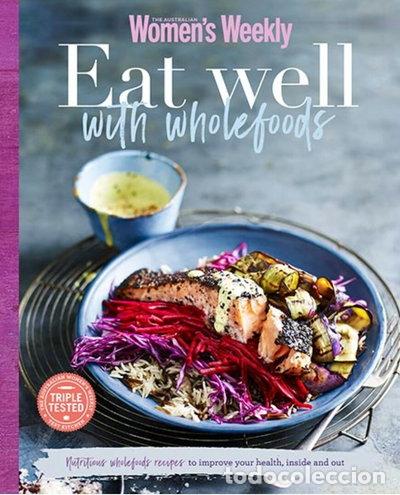 books: Eat Well with Wholefoods- 9781925694161