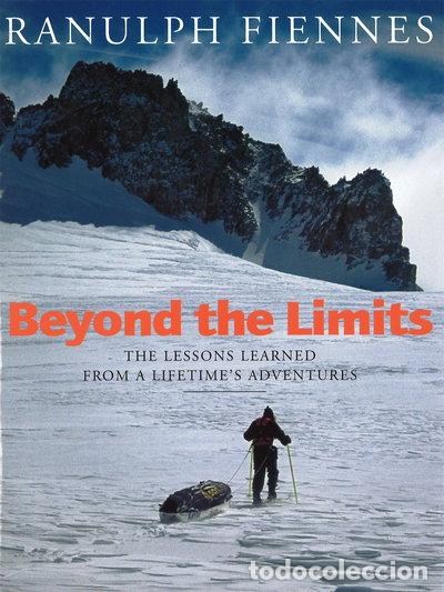 B&uuml;cher: Beyond the Limits: The Lessons Learned from a Lifetime's Adventures- 9780316854580
