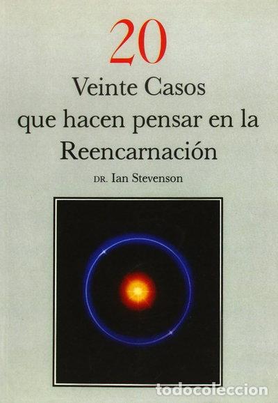 Libros: Veinte casos que hacen pensar en la reencarnaci&oacute;n- 9788487476334