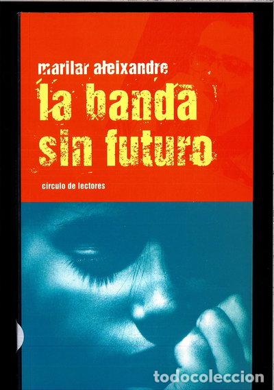 Libri di seconda mano: La banda sin futuro- 9788434871939