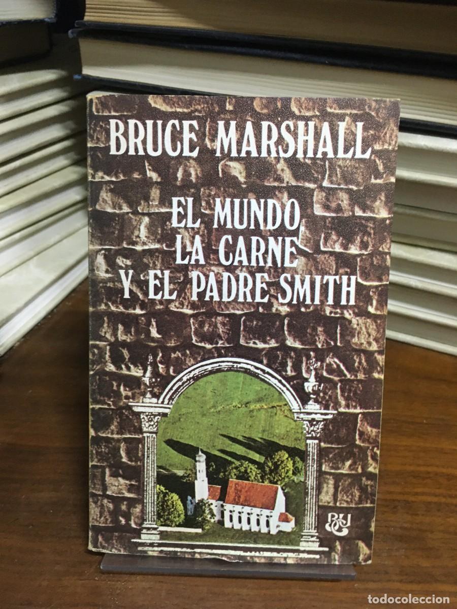 Libros: El mundo, la carne y el padre Smith Bruce Marshall