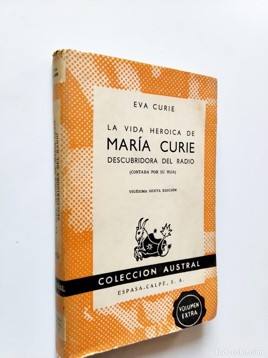Libros: Eva Curie - La vida heroica de Mar&iacute;a Curie, descubridora del Radium (Contada por su hija)