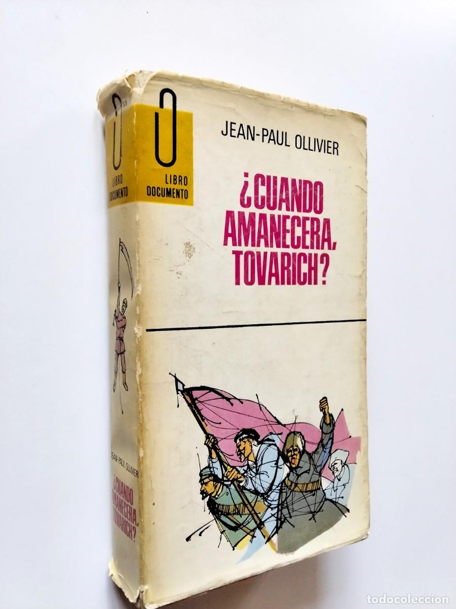 Libros: Jean-Paul Ollivier - &iquest;Cu&aacute;ndo amanecera, Tovarich?