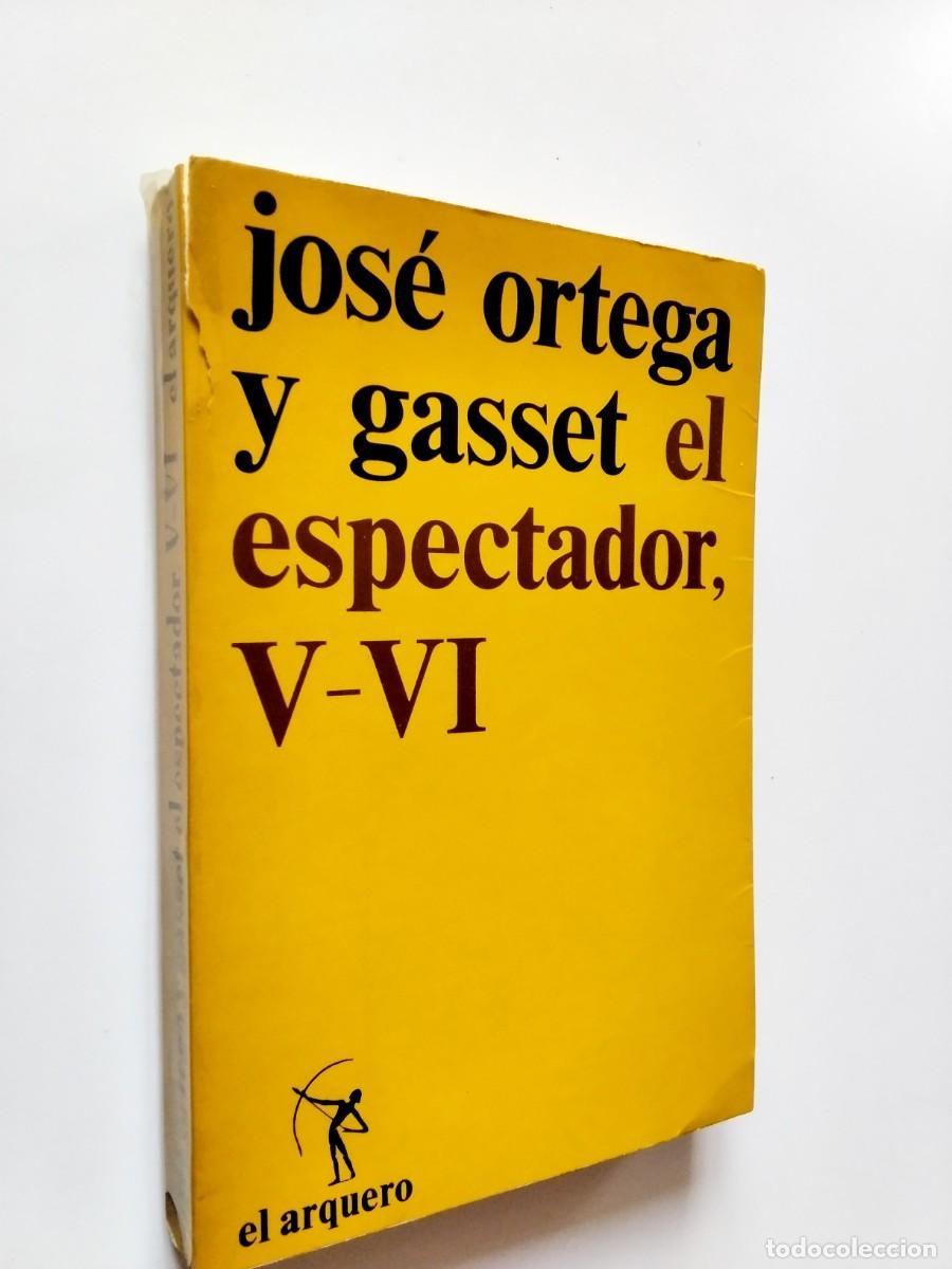 Libros: Jos&eacute; Ortega y Gasset - El espectador. Tomo V-VI