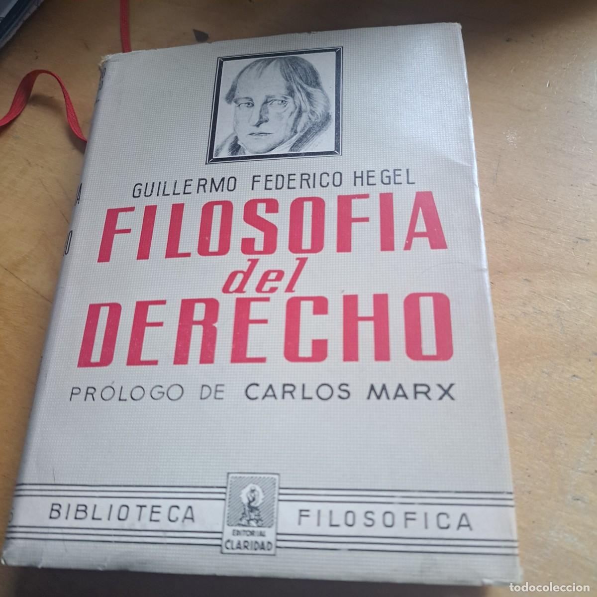Libros: FILOSOFIA DEL DERECHO. - HEGEL, Guillermo Federico. PROLOGO DE CARLOS MARX Editorial: Editorial