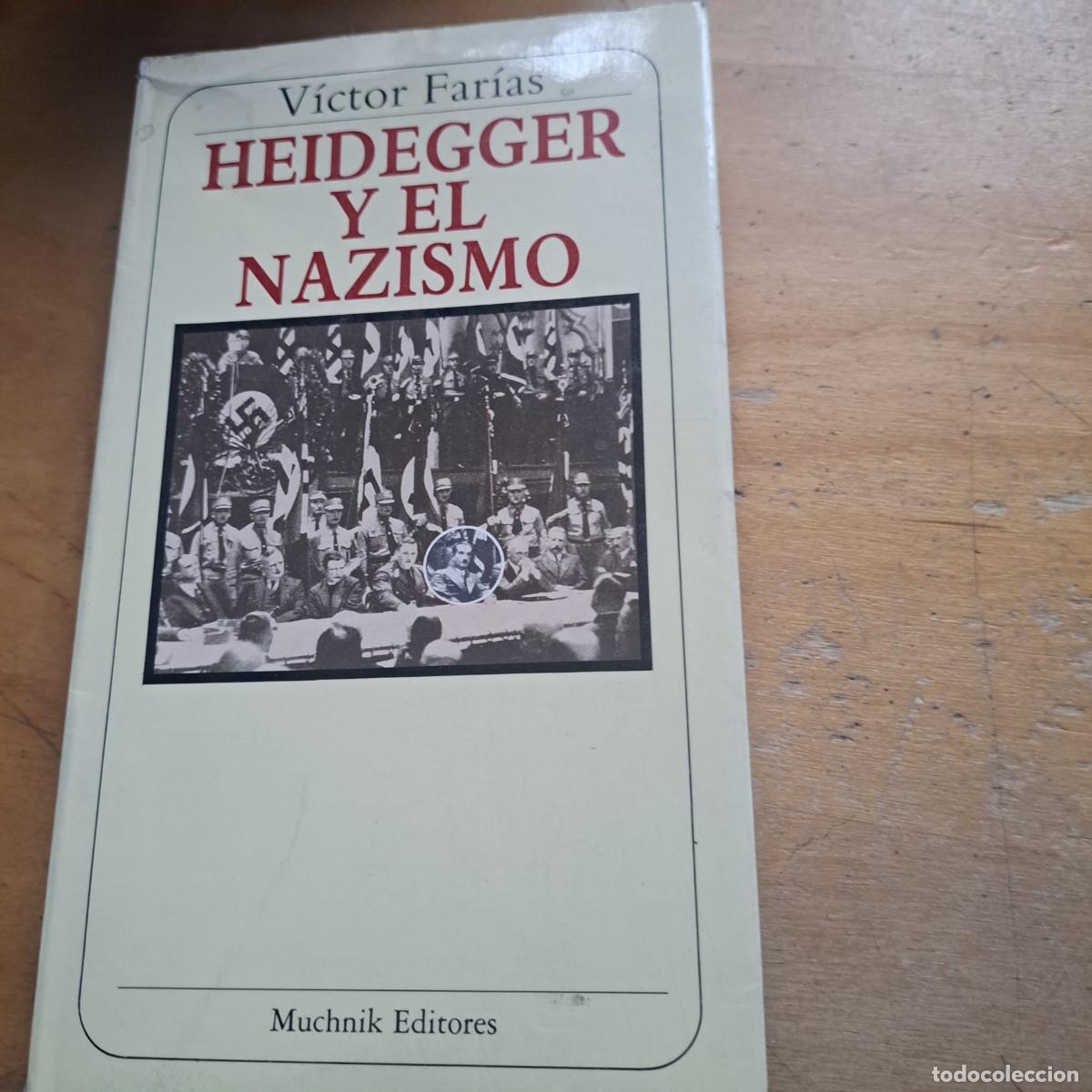 Libros: HEIDEGGER Y EL NAZISMO - V&iacute;ctor Far&iacute;as - Muchnik - 1989 R&uacute;stica 13 x 22 x 2,5 cm. 414 p&aacute;ginas
