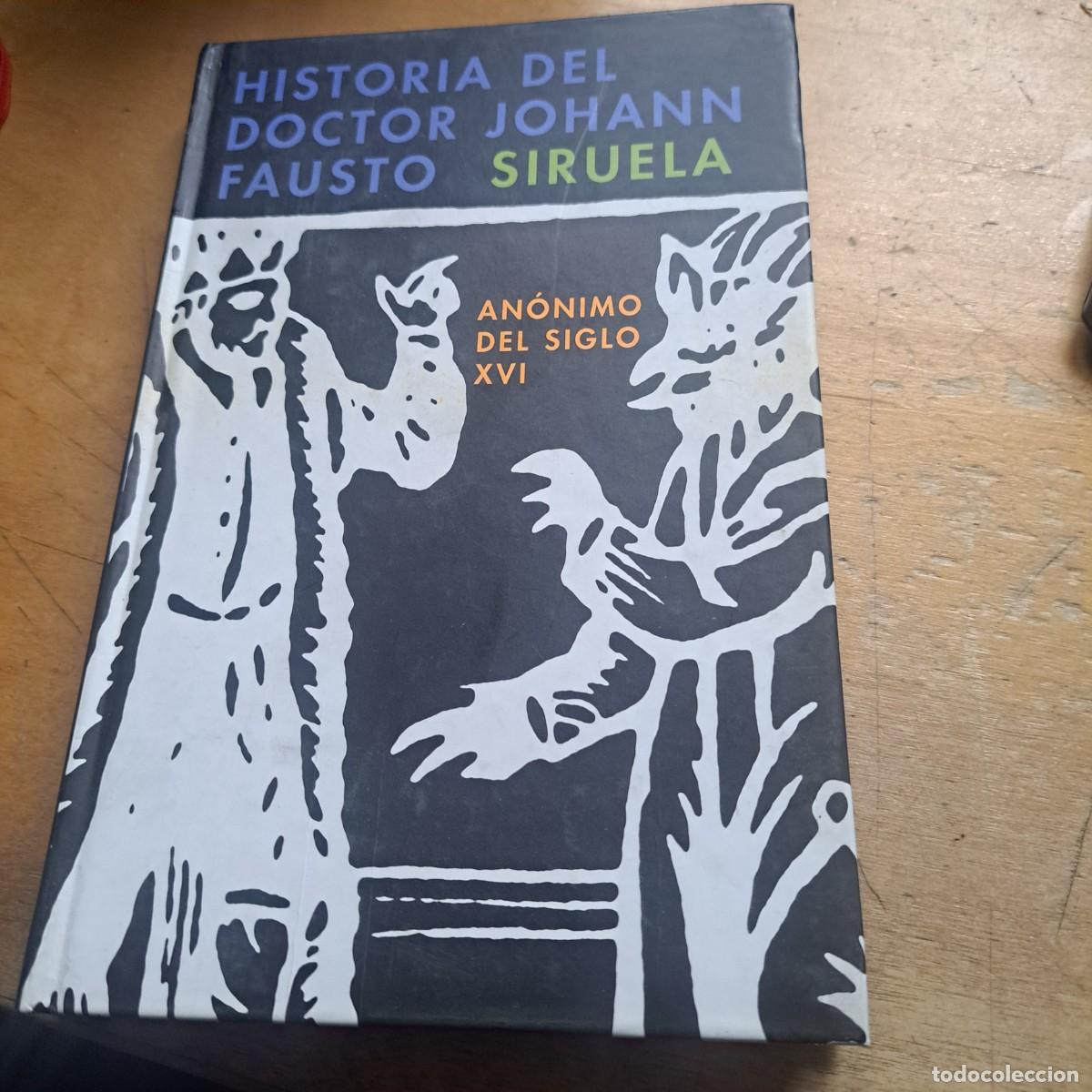 Libros: Historia del doctor Johann Fausto ANONIMO DEL SIGLO XVI - EDITOR Juan Jos&eacute; del Solar Editorial:
