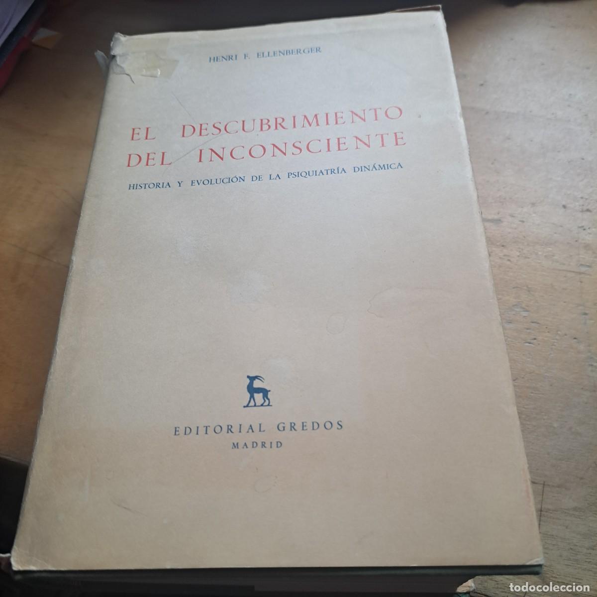 Libros: El descubrimiento del inconsciente - Henri F. ELLENBERGER editorial Gredos 1976 - 1.053 PAGINAS TAP
