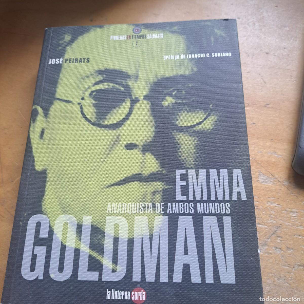 Libros: Emma Goldman: anarquista de ambos mundos Jos&eacute; Peirats ED. LA LINTERNA SORDA BUEN ESTADO 23 CM 381