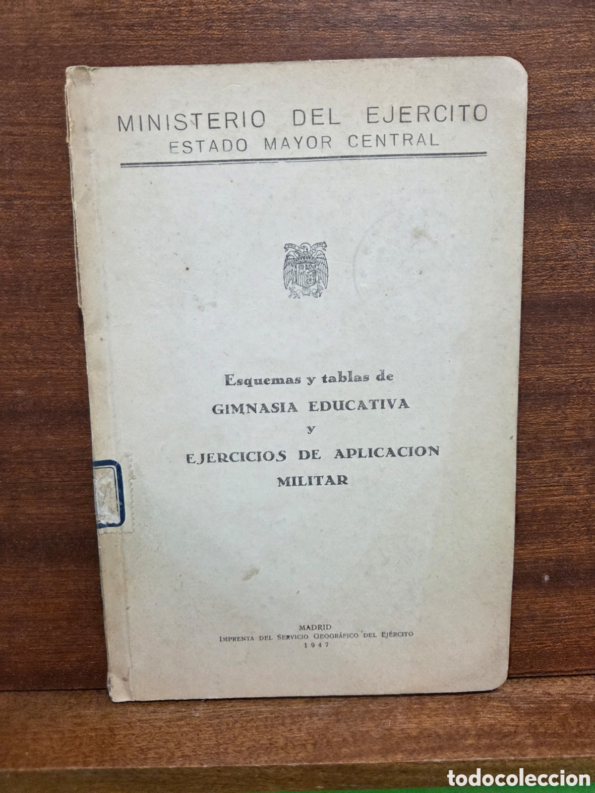 Libros: 1947...&rdquo;&rdquo;ESQUEMAS Y TABLAS DE GIMNASIA EDUCATIVA Y EJERCICIOS DE APLICACION MILITAR&rdquo;&rdquo;...M. EJERCITO.