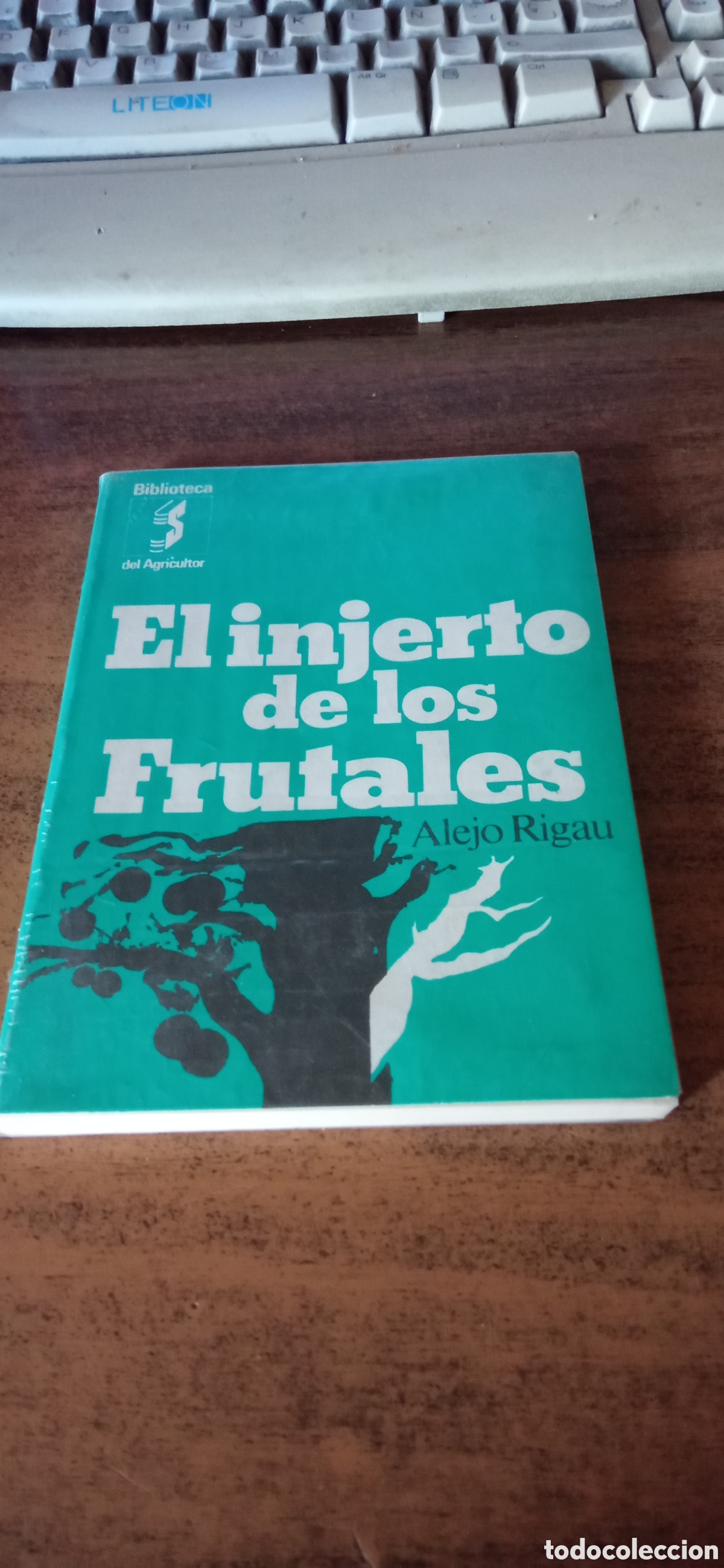 Libros: ALEJO RIGAU - EL INJERTO DE LOS FRUTALES (Editorial Sintes 1986)
