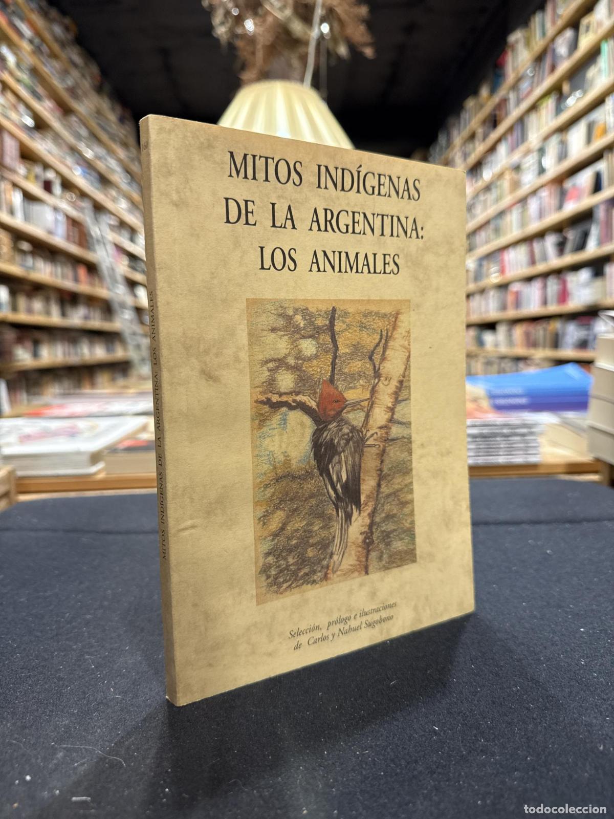 books: Mitos ind&iacute;genas de la Argentina - SUGOBONO, Carlos y Nahuel (Ed.)
