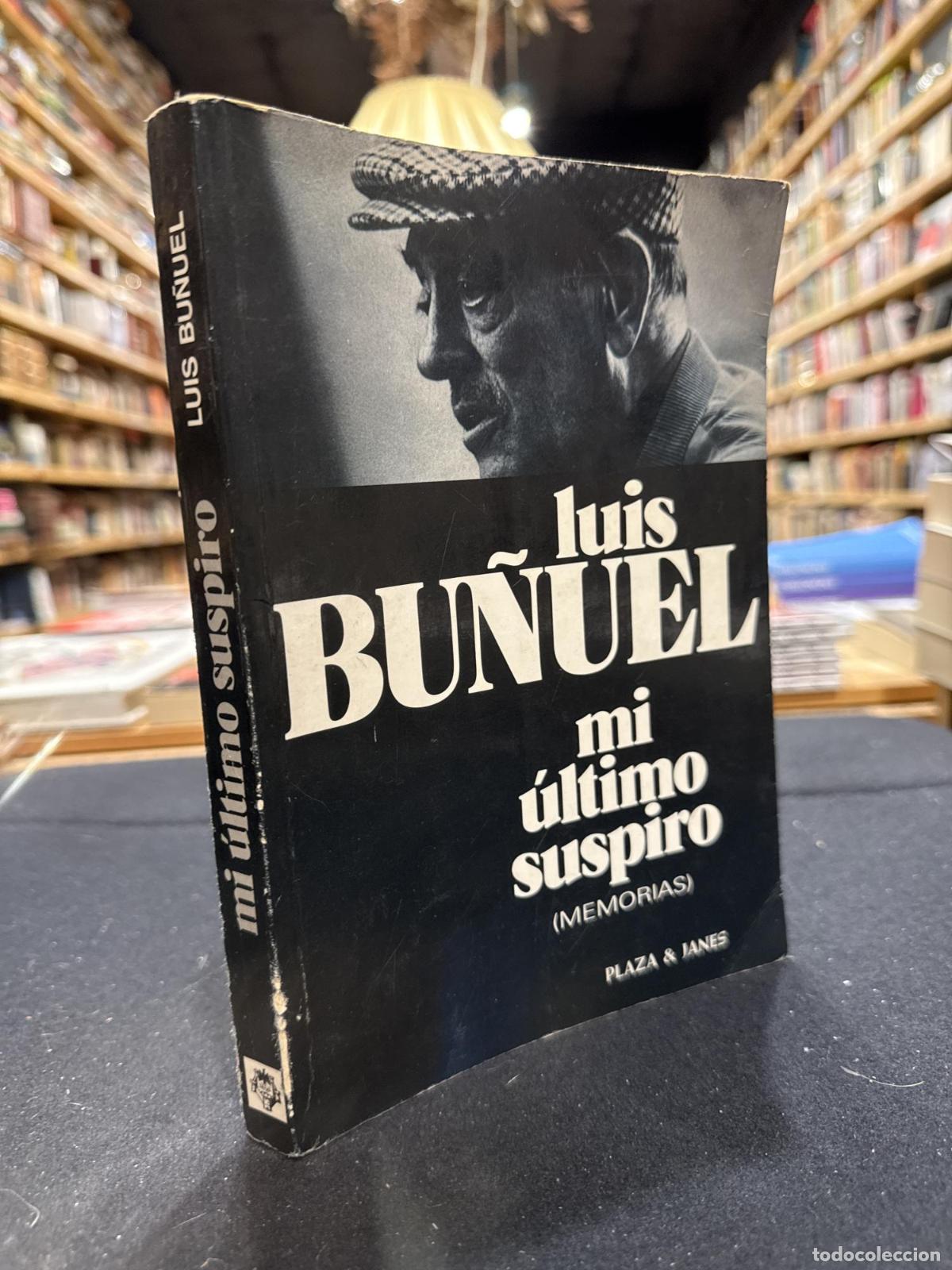 Livros em segunda m&atilde;o: Mi &uacute;ltimo suspiro. Memorias - Luis Bu&ntilde;uel
