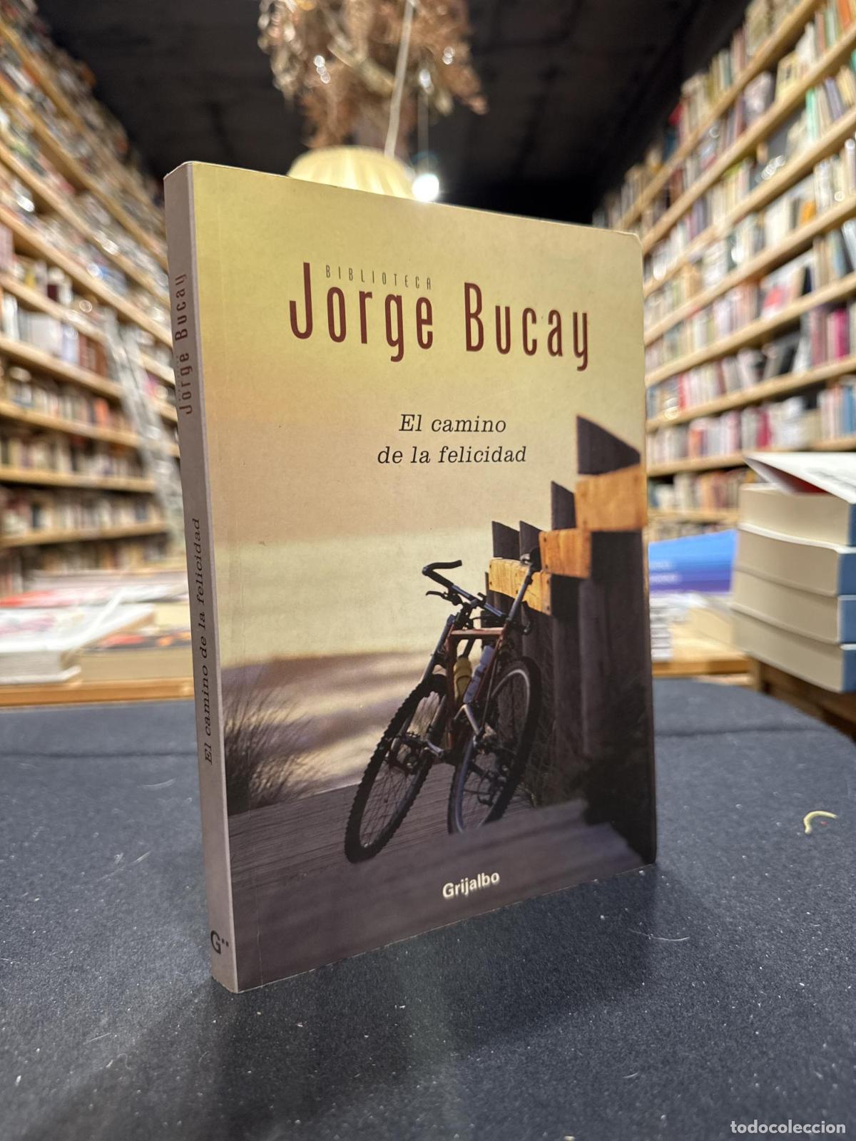B&uuml;cher: El camino de la felicidad - Jorge Bucay