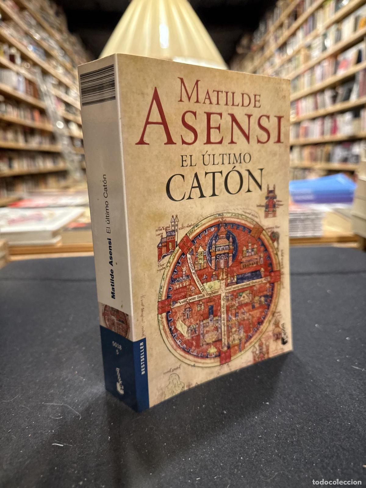 El &uacute;ltimo Cat&oacute;n - Matilde Asensi
