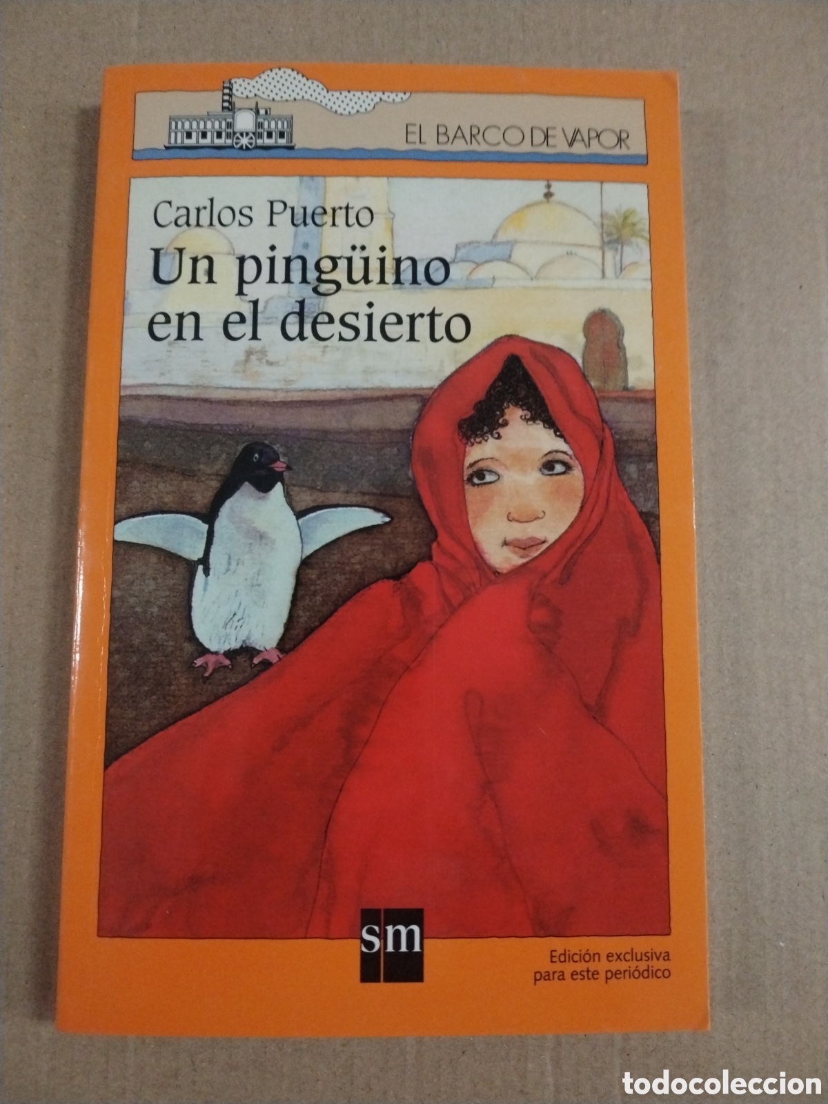 Libros: UN PING&Uuml;INO EN EL DESIERTO. CARLOS PUERTO. COLECCION AUSTRAL.