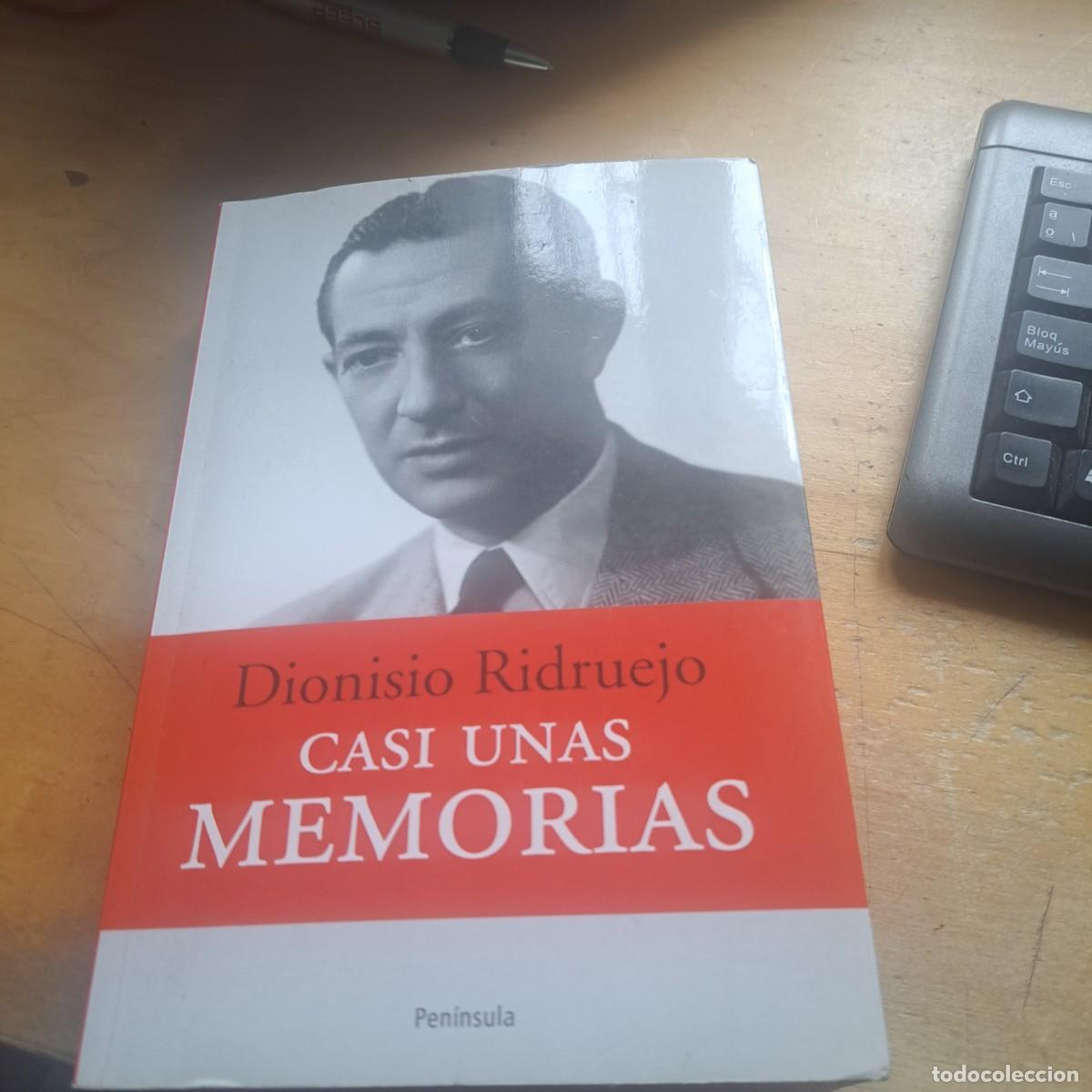Libros: Casi unas memorias. Dionisio Ridruejo. Edici&oacute;n al cuidado de Jordi Amat. Ediciones Pen&iacute;nsula 2012 -