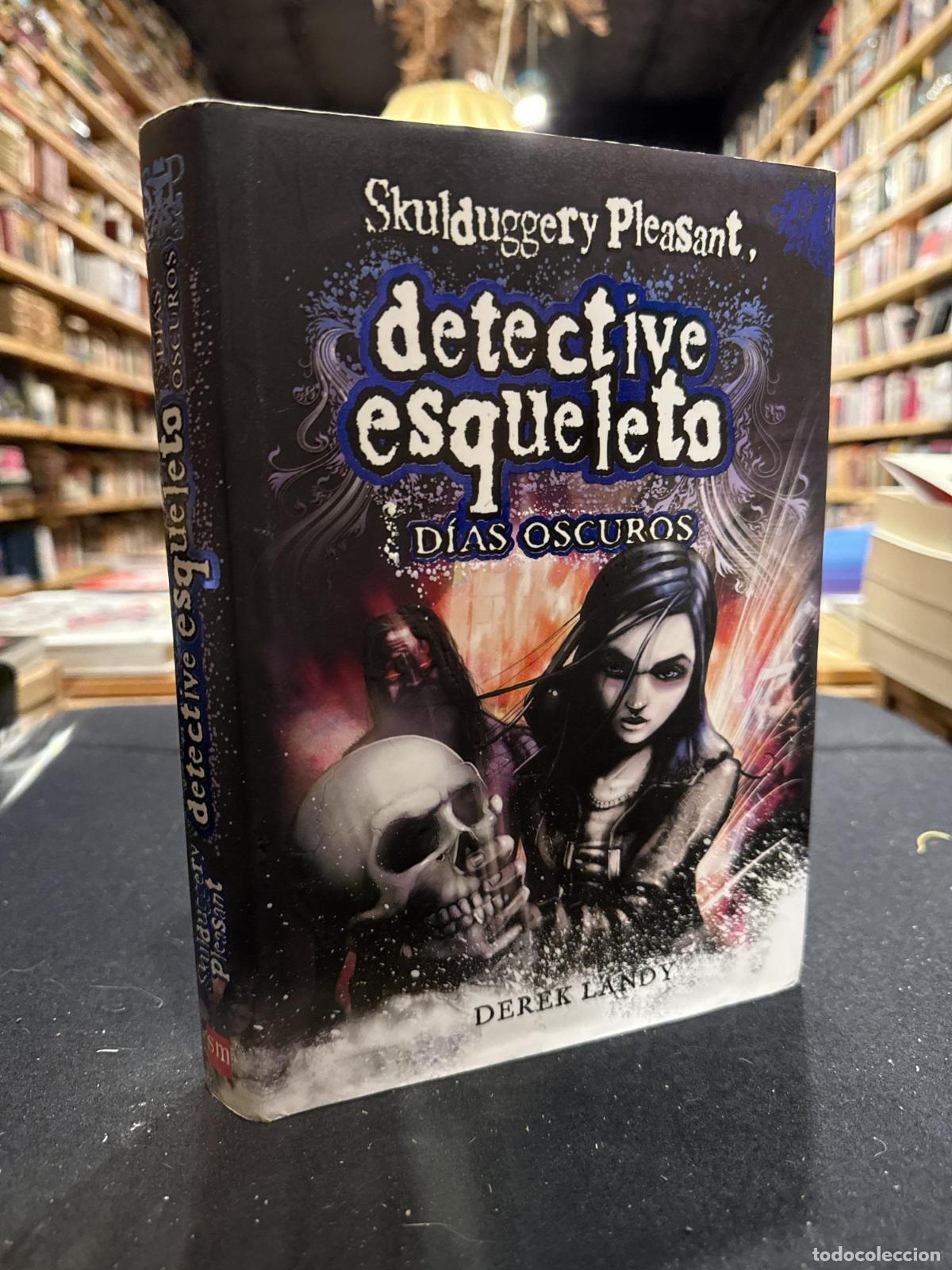 Libros: Detective Esqueleto: D&iacute;as oscuros [Skulduggery Pleasant] - Landy, Derek