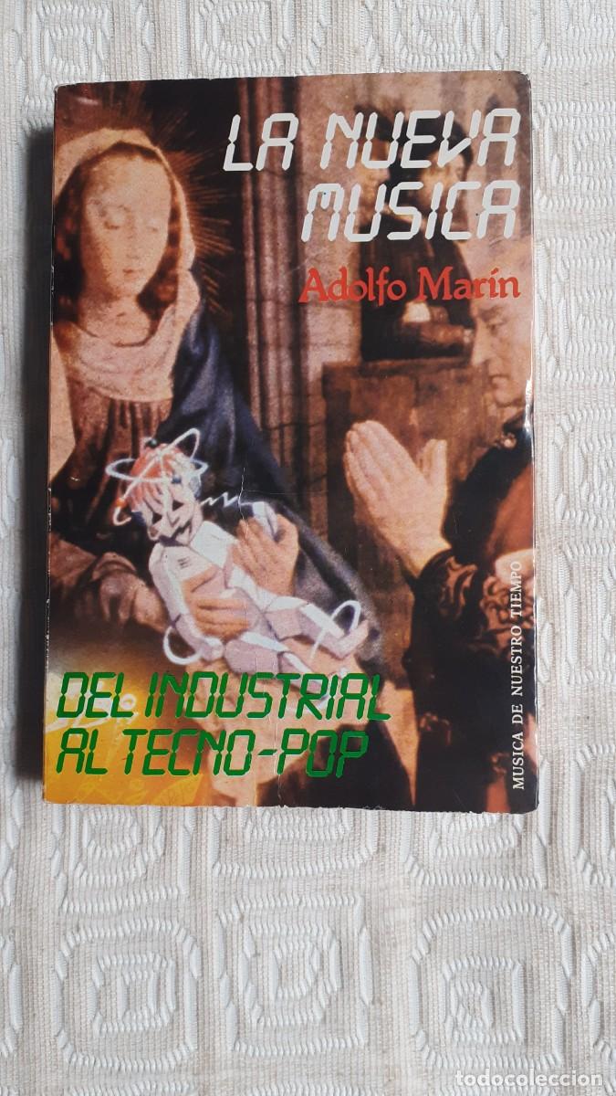 Libros: LA NUEVA M&Uacute;SICA (Del industrial al tecno-pop).- Adolfo Mar&iacute;n