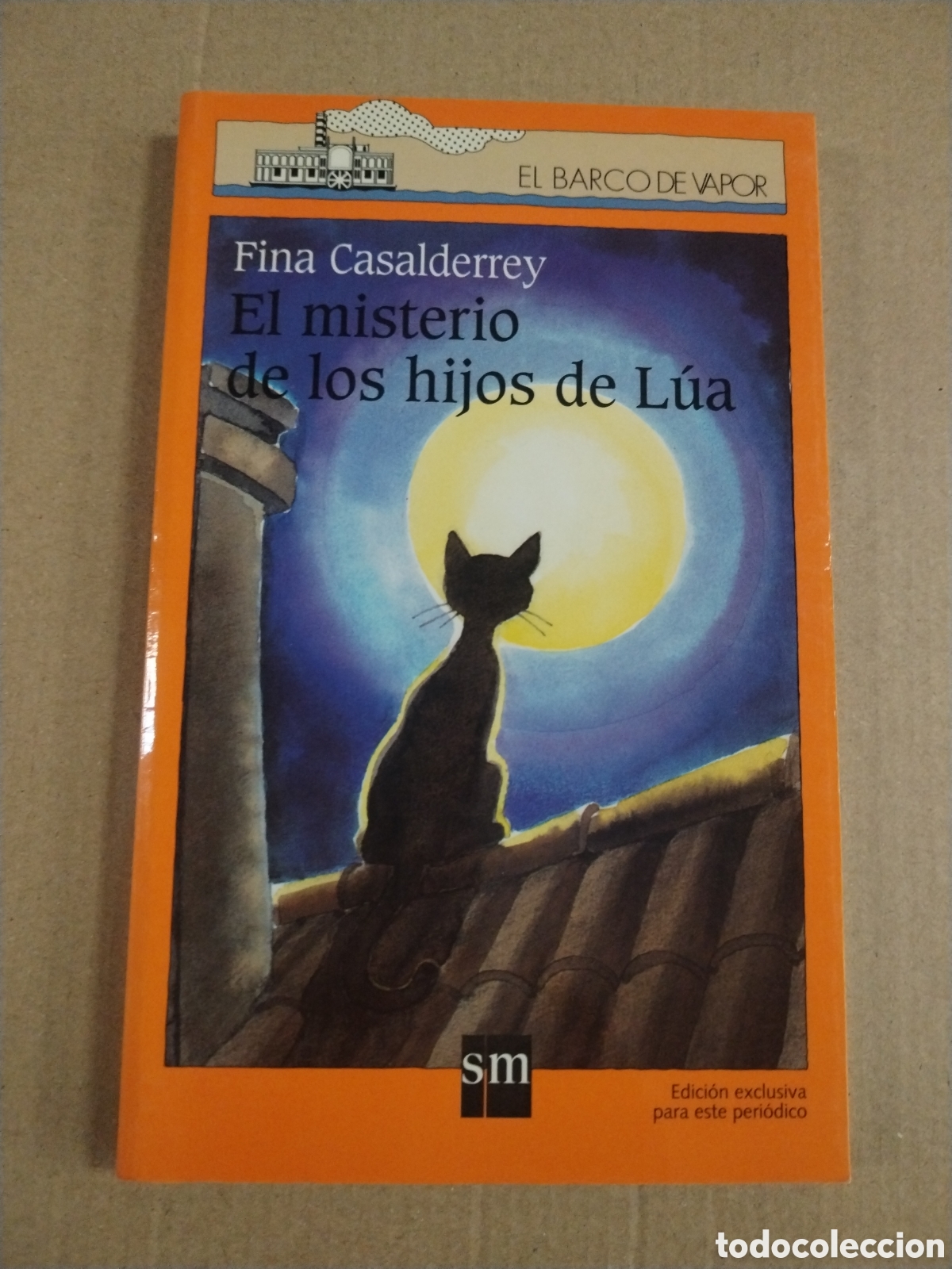 B&uuml;cher: FINA CASALDERREY - EL MISTERIO DE LOS HIJOS DE L&Uacute;A - EDITORIAL EL BARCO DE VAPOR