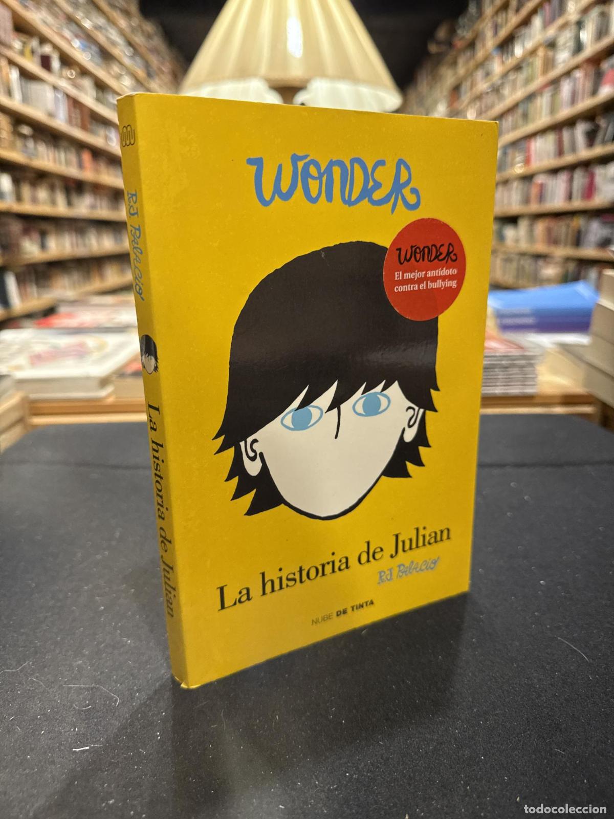 Libros: Wonder. La historia de Julian - R.J. Palacio