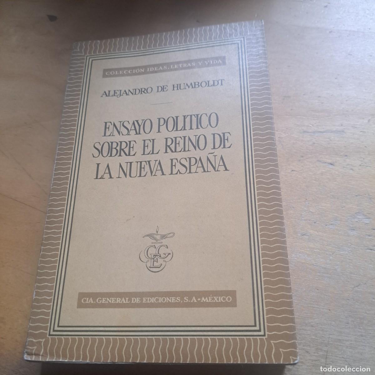 Libros: ENSAYO POLITICO SOBRE EL REINO DE LA NUEVA ESPA&Ntilde;A. ALEJANDRO DE HUMBOLDT. 1953. PAGS : 289. 20 CM