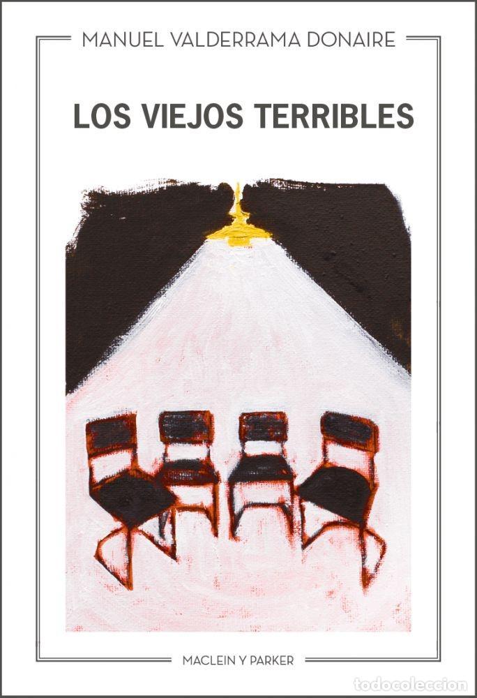 Libri di seconda mano: LOS VIEJOS TERRIBLES - VALDERRAMA DONAIRE, MANUEL