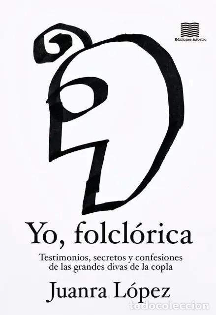Libros: YO, FOLCL&Oacute;RICA - L&Oacute;PEZ, JUANRA