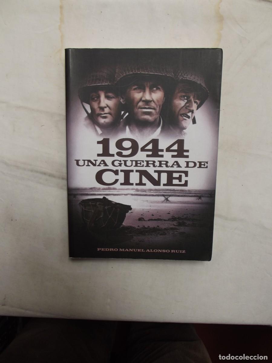 Libros: 1944 UNA GUERRA DE CINE DE PEDRO MANUEL ALONSO RUIZ