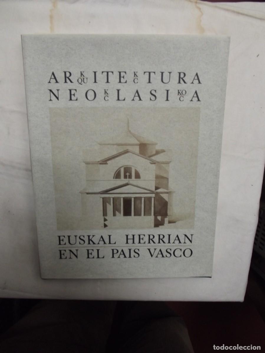 Libros: ARQUITECTURA NEOCLASICA EN EL PAIS VASCO ( BILINGUE )