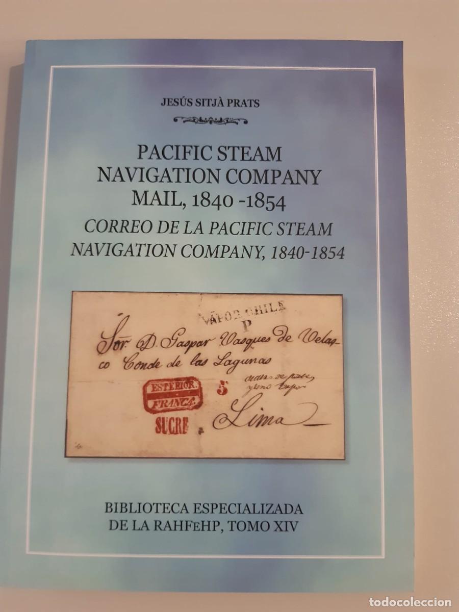 Libros: CORREO DE LA PACIFIC STEAM NAVIGATION COMPANY JESUS SITJA PRATS RAHFEHP MAIL 1840-1854