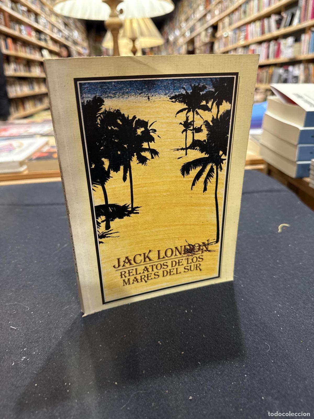 RELATOS DE LOS MARES DEL SUR - Jack London