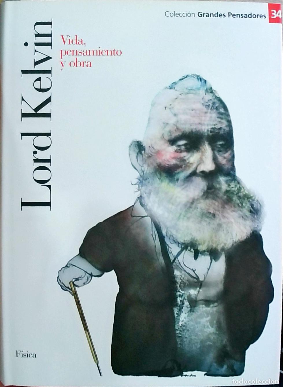 Livres: Lord Kelvin: Vida, pensamiento y obra - Alicia Garc&iacute;a Ruiz; Daniel Alcoba y Ferr&aacute;n Meler: