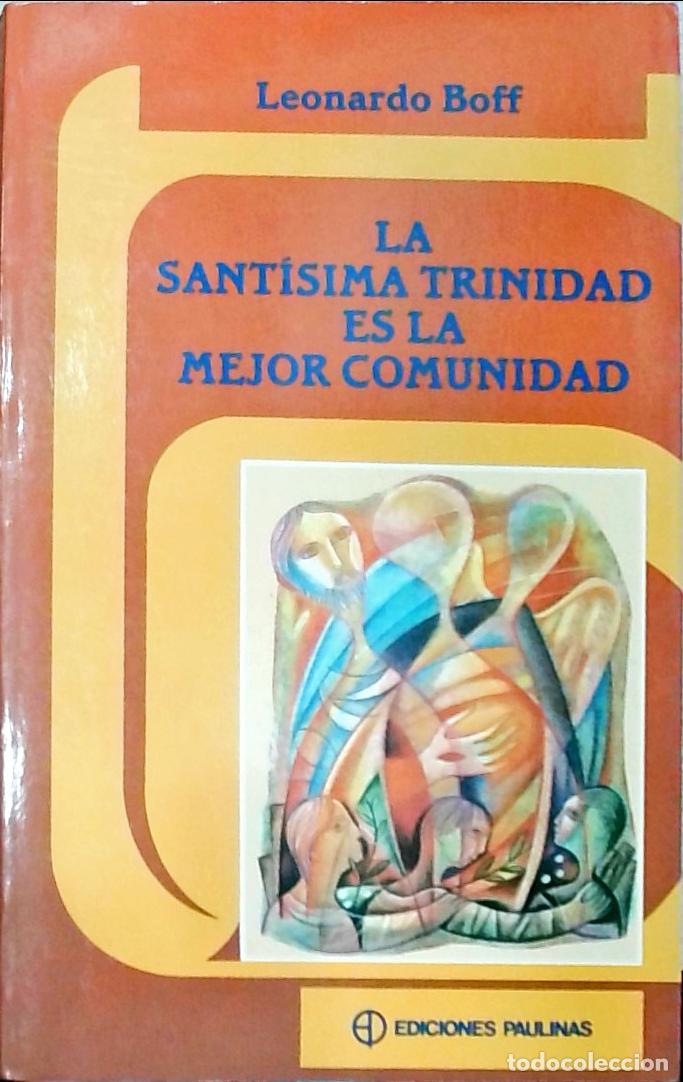B&uuml;cher: La Sant&iacute;sima Trinidad es la mejor comunidad - Boff, Leonardo: