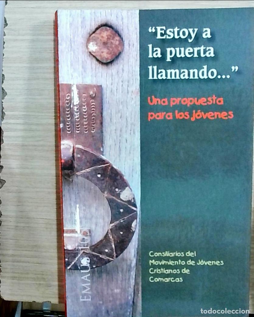 Livres: Estoy a la puerta llamando&hellip;: una propuesta para los j&oacute;venes - Consiliarios del Movimiento de J&oacute;venes