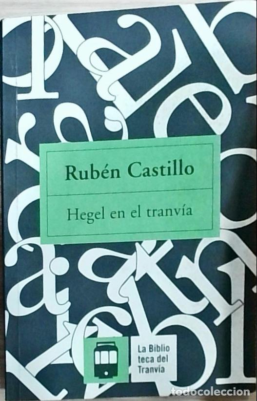 Libri di seconda mano: Hegel en el tranv&iacute;a - Castillo Gallego, Rub&eacute;n: