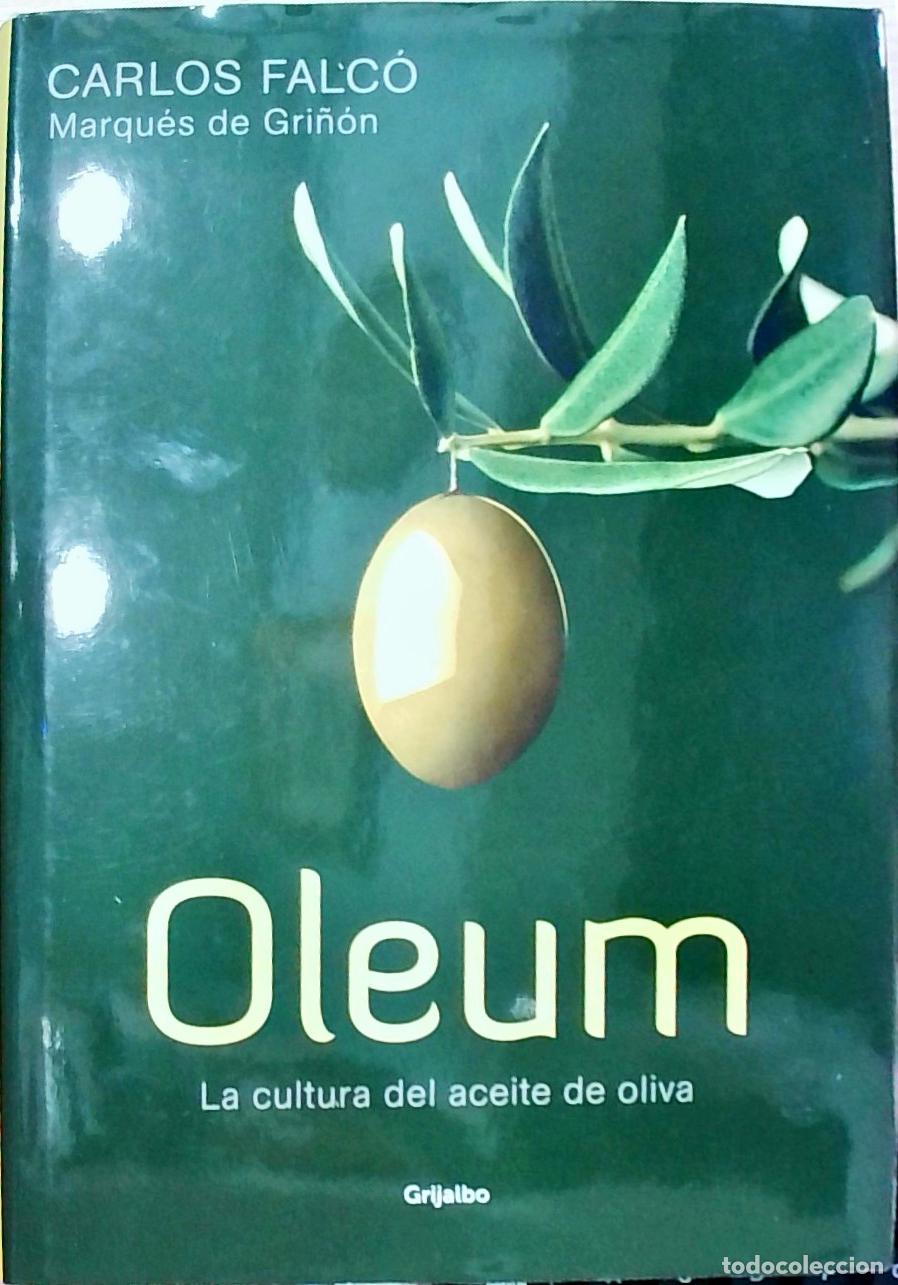 Libri di seconda mano: Oleum : la cultura del aceite de oliva - Falc&oacute;, Carlos: