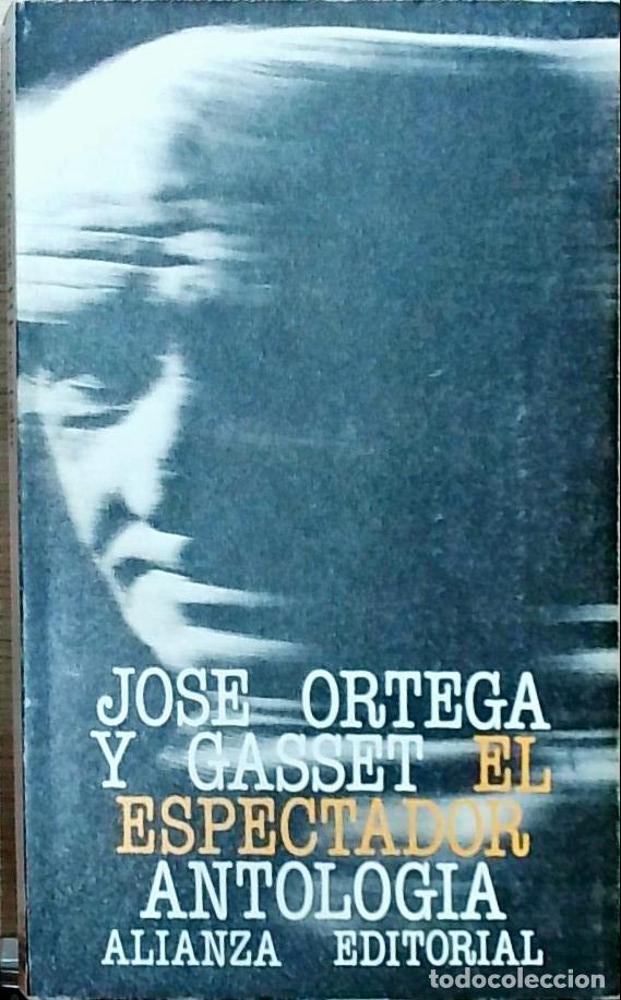 books: El espectador : (antolog&iacute;a) - Ortega y Gasset, Jos&eacute;: