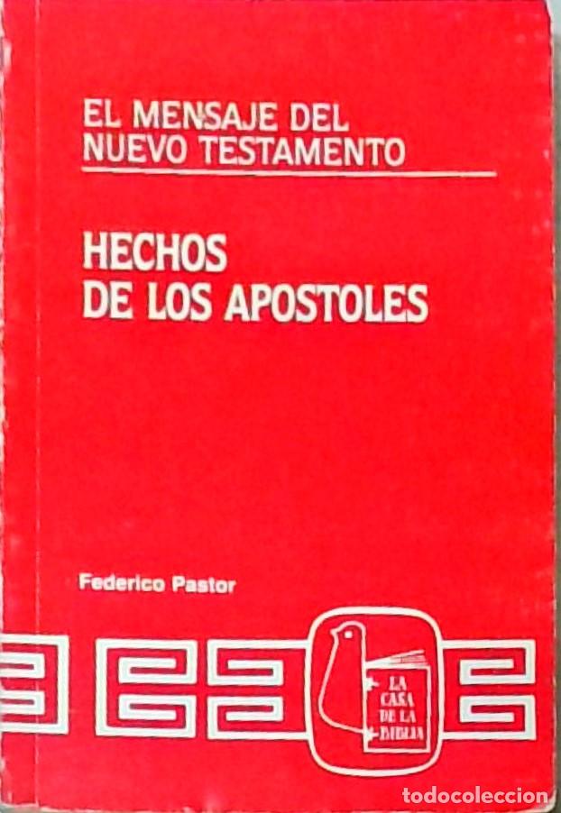 Livros em segunda m&atilde;o: El mensaje del Nuevo Testamento. Hechos de los Ap&oacute;stoles - PASTOR, Francisco:
