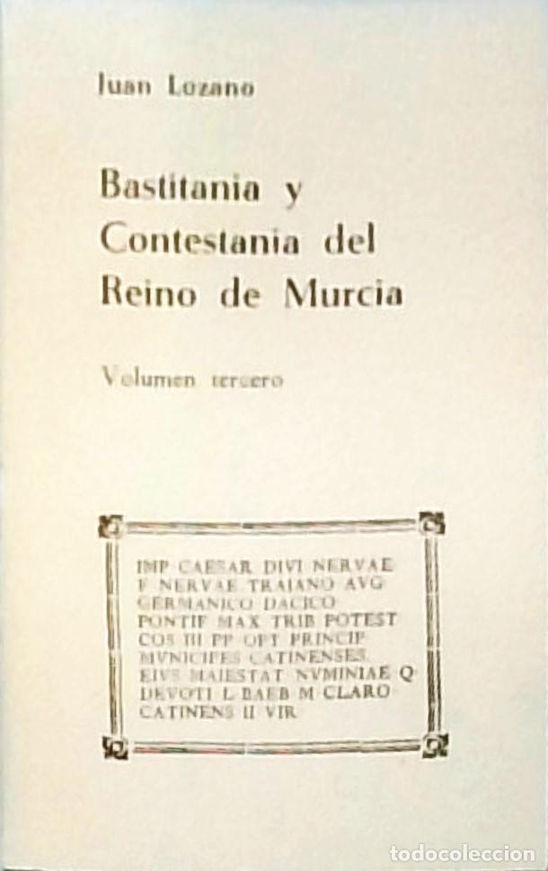Libros: Bastitania y Contestania del Reino de Murcia (III). Facs&iacute;mil - LOZANO, Juan: