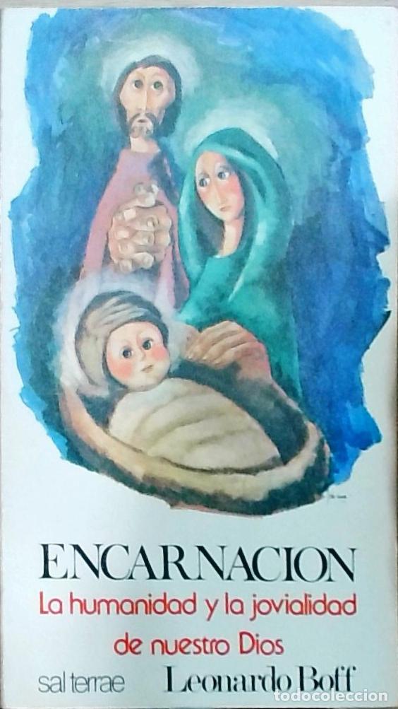 Libros: Encarnaci&oacute;n: la humanidad y la jovialidad de nuestro Dios - Boff, Leonardo: