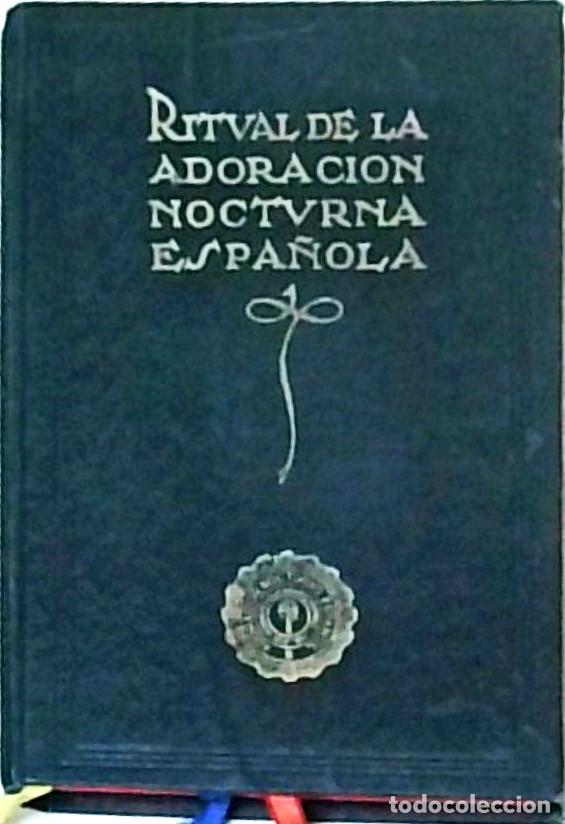Libros: Ritual de la adoraci&oacute;n nocturna espa&ntilde;ola. Parte segunda del Reglamento - AA. VV.: