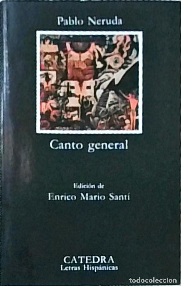 Libri di seconda mano: Canto general. Edici&oacute;n de Enrico Mario Santi - NERUDA, Pablo: