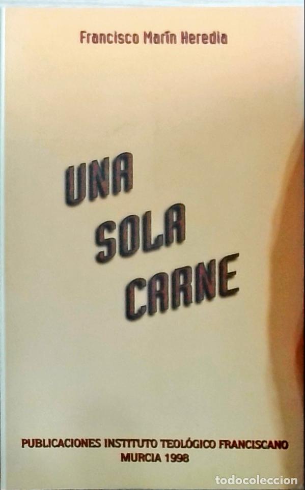 Libros: Una sola carne - Francisco Mar&iacute;n Heredia: